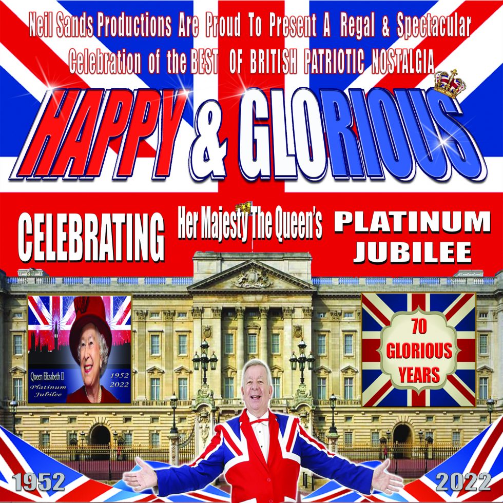 Happy & Glorious: A Spectacular Musical Celebration of The Platinum Jubilee