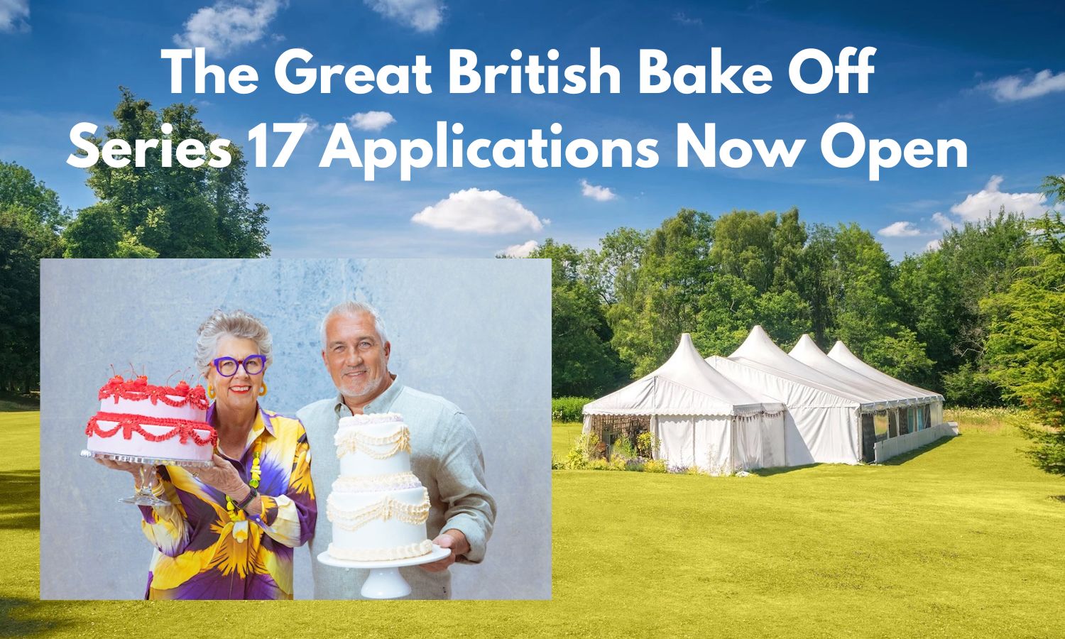GBBO 17 Applications Open